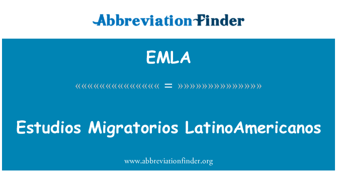 EMLA: Estudios Migratorios LatinoAmericanos