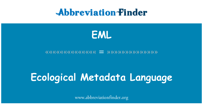 EML: Ecological Metadata Language