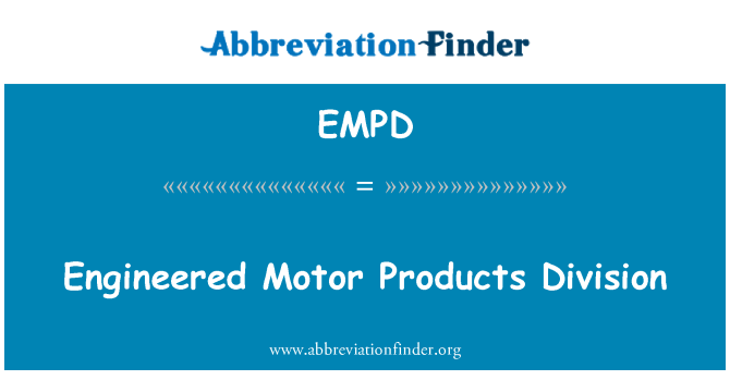 EMPD: Engineered Motor Products Division