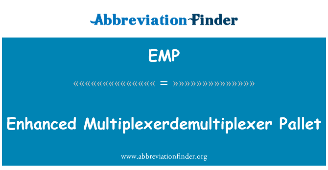 EMP: Okrepljeno Multiplexerdemultiplexer palete