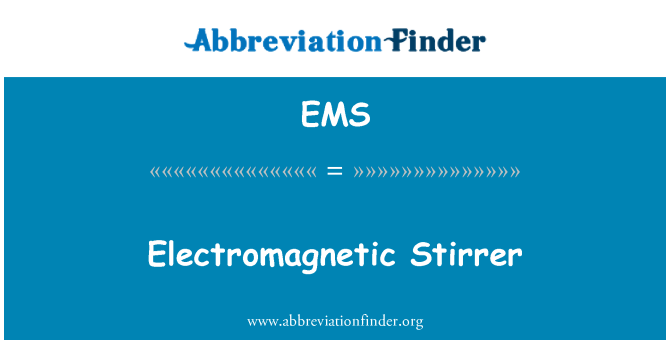 EMS: Elektromagnetik Stirrer