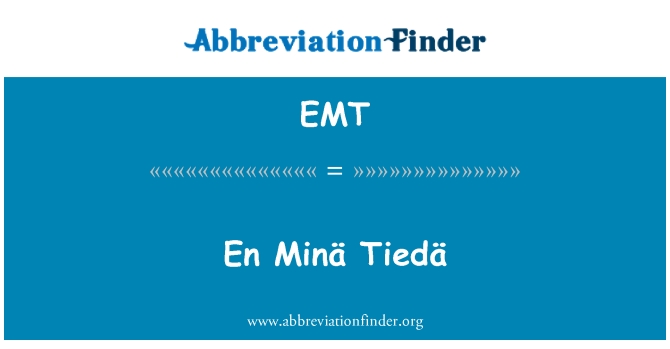 EMT: Fi Minä Tiedä