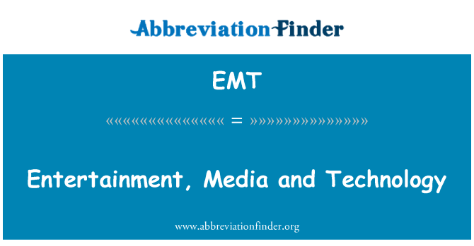 EMT: 娱乐、 媒体和技术