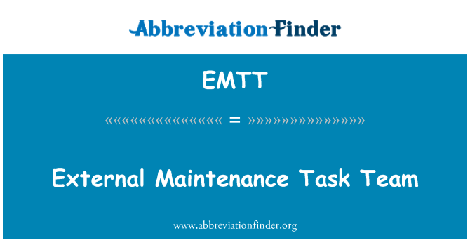 EMTT: Équipe de travail de Maintenance externe