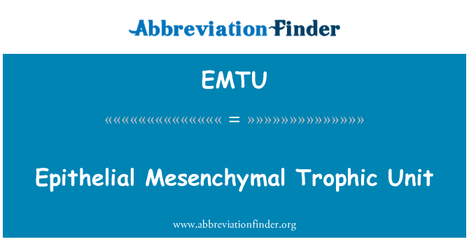 EMTU: Uned Trophic Mesenchymal epithelial