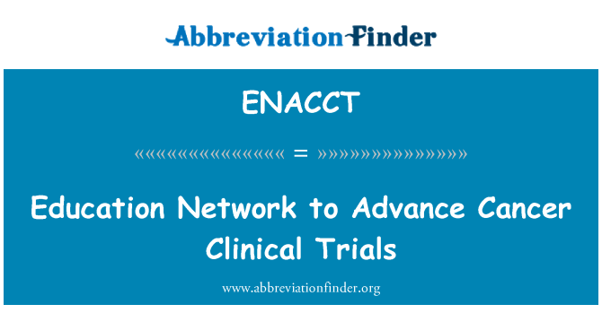 ENACCT: רשת החינוך כדי לקדם סרטן מחקרים קליניים