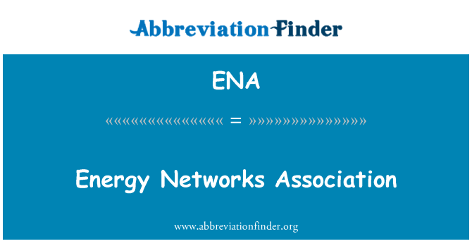 ENA: Assoċjazzjoni ta ' Networks ta ' enerġija