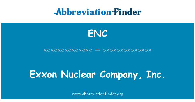 ENC: Exxon kodolenerģijas Company, Inc.