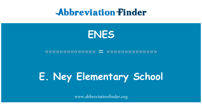 ENES: ई. Ney प्राथमिक स्कूल