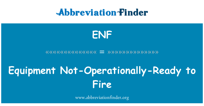 ENF: Apparatuur niet-operationeel-Ready to Fire