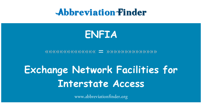 ENFIA: Exchange Network faciliteter for mellemstatlige adgang