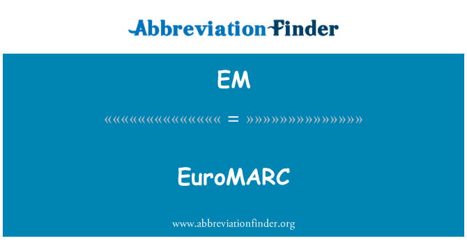 EM: EuroMARC