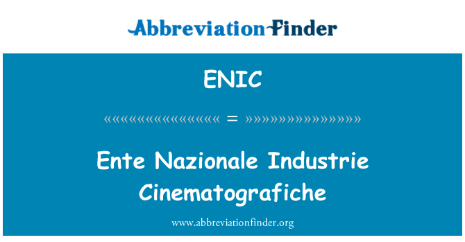 ENIC: להזין אותי Nazionale אינדוסטרי Cinematografiche