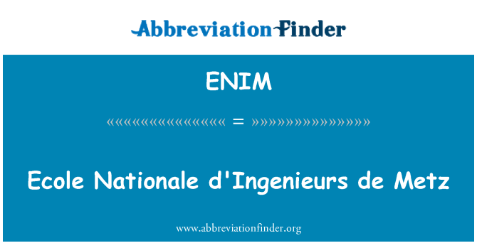 ENIM: D'Ingenieurs Ecole Nationale de Metz
