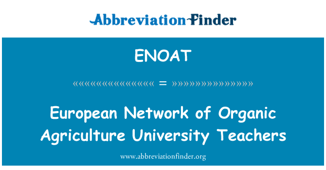 ENOAT: European Network of Organic Agriculture University Teachers