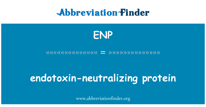 ENP: endotoksin neutraliziraju bjelančevine