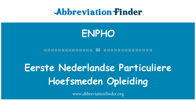 ENPHO: Eerste Nederlandse Particuliere Hoefsmeden Opleiding