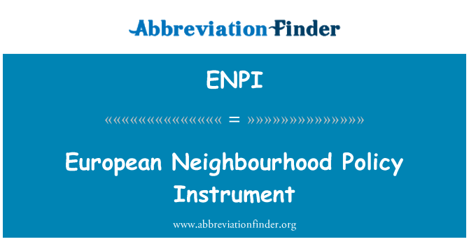 ENPI: यूरोपीय पड़ोस नीति साधन