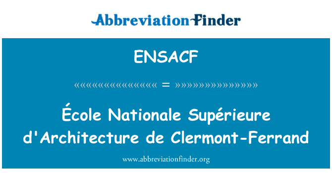 ENSACF: 巴黎國立高等 d'Architecture de 克萊蒙費朗