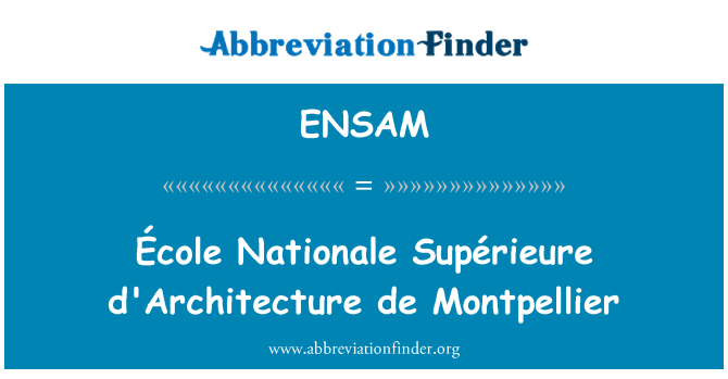 ENSAM: École Nationale Supérieure d'architecture de Montpellier