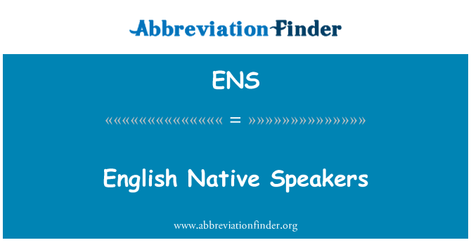 ENS: Locuteurs natifs anglais