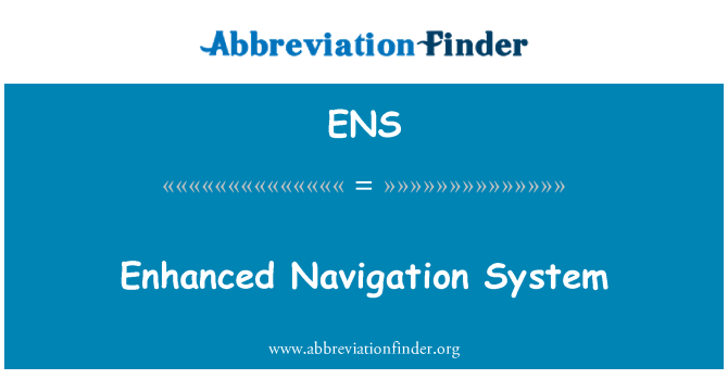 ENS: Enhanced Navigation System