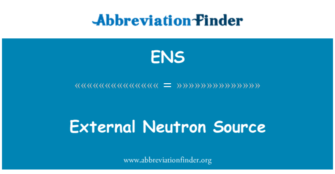 ENS: 外部中性子源