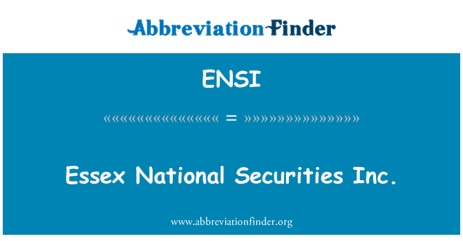 ENSI: Essex National sekuriti Inc.