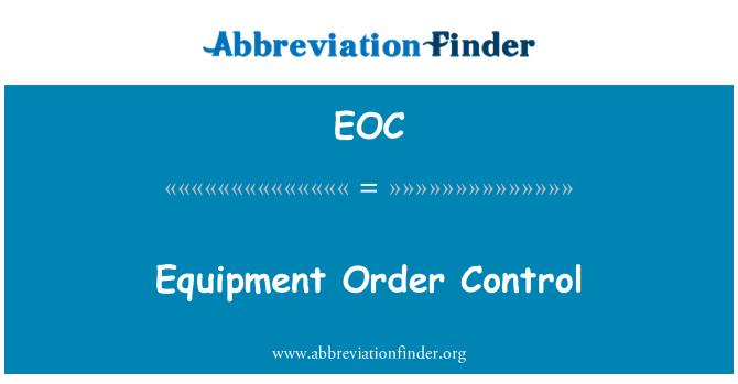 EOC: Equipment Order Control