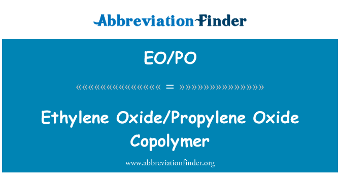 EO/PO: Etylen oxit/propylen oxit Copolymer