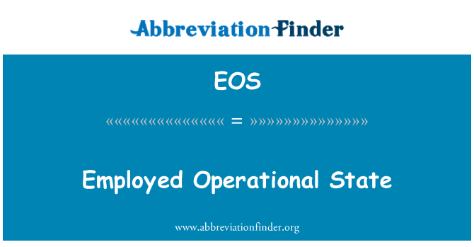 EOS: Employed Operational State