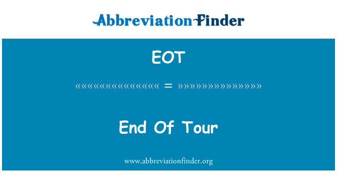 EOT: Fine del Tour