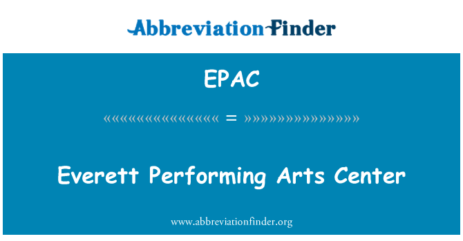 EPAC: Everett Performing Arts Center