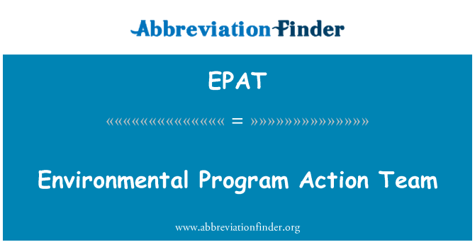 EPAT: Environmental Program Action Team