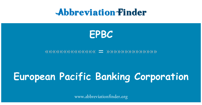 EPBC: 欧洲太平洋银行公司