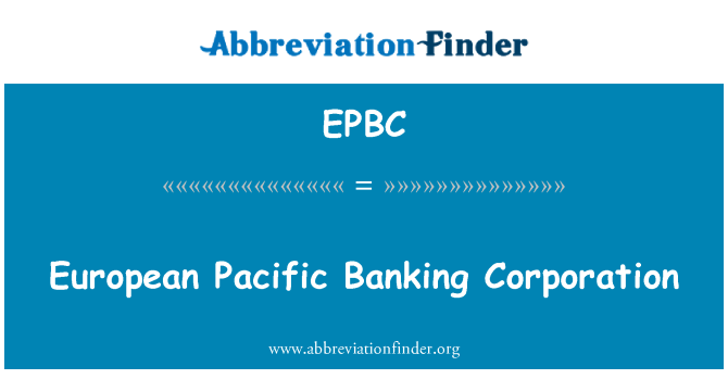 EPBC: Ewopeyen pasifik Bancaires Corporation