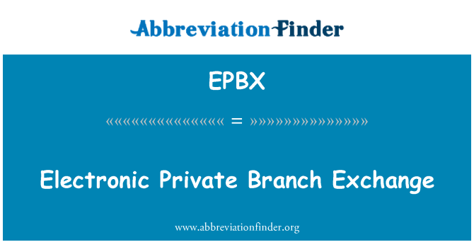 EPBX: Elektronische Private Branch Exchange