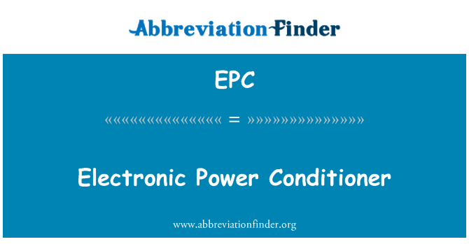 EPC: Electronic Power Conditioner