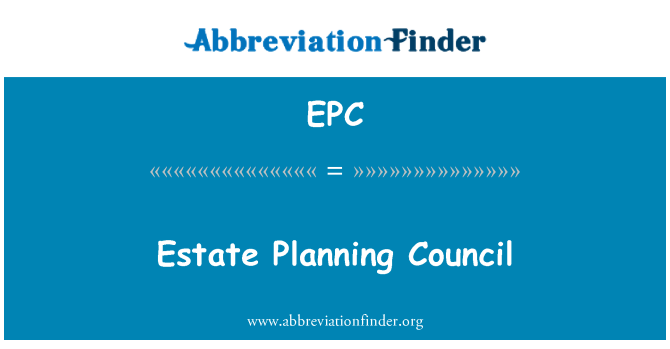 EPC: Estate Planning Council