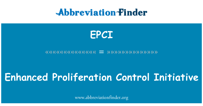 EPCI: Verstärkte Proliferation Control Initiative