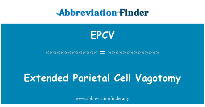 EPCV: Paplašinātā parietālo Cell Vagotomy