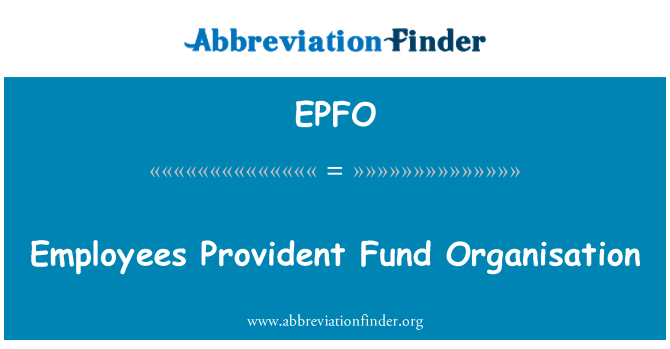 EPFO: Organisasi Kumpulan Wang Simpanan Pekerja