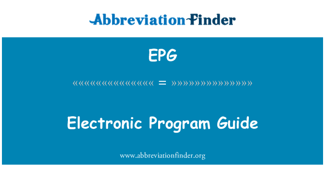 EPG: इलेक्ट्रॉनिक प्रोग्राम गाइड