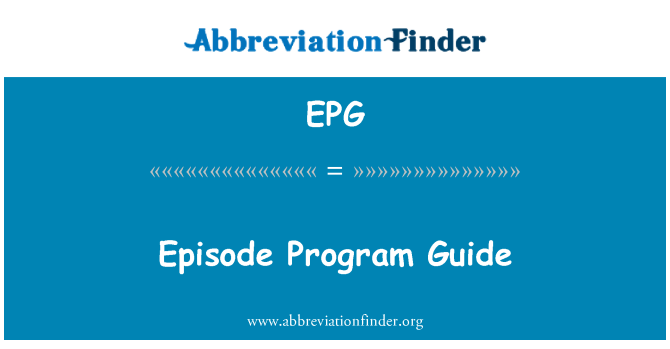 EPG: Episode Program Guide