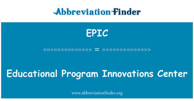 EPIC: Educational Program Innovations Center