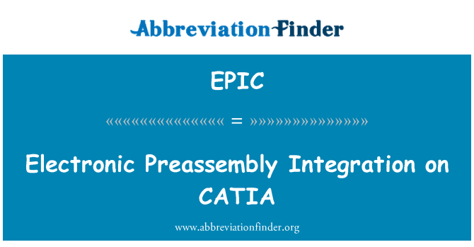 EPIC: Elektronisko Preassembly integrācijai CATIA