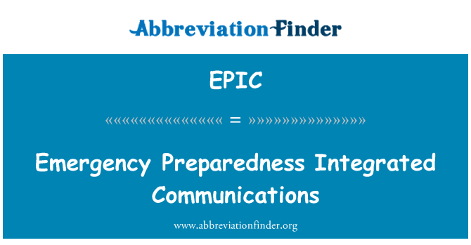EPIC: Emergency Preparedness Integrated Communications