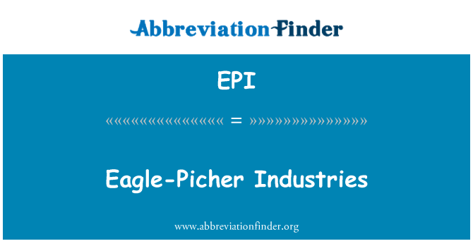 EPI: Eagle-Picher Industries