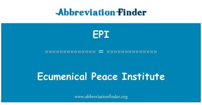 EPI: Ecumenical Peace Institute