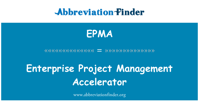 EPMA: 企业项目管理加速器